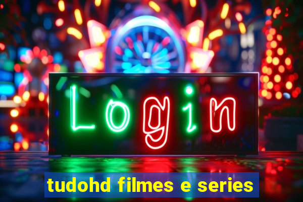 tudohd filmes e series